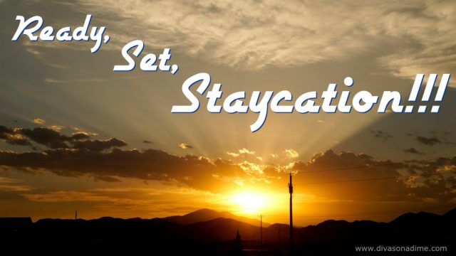 Planning a Staycation this year? Find out how to make this your best staycation ever!