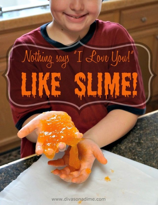 Nothing says “I Love You” like Slime!