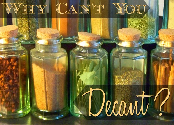 Why can’t you decant?