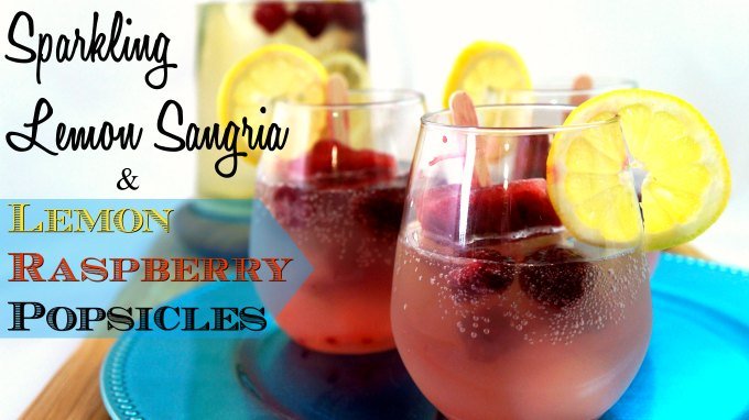 Sizzle and Pop – Sparkling Lemon Sangria with Lemon Raspberry Ice Pops