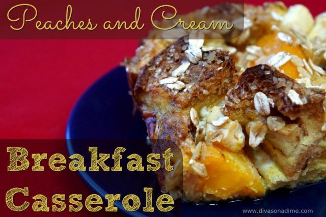 Easy Breakfast Casserole is Just Peachy