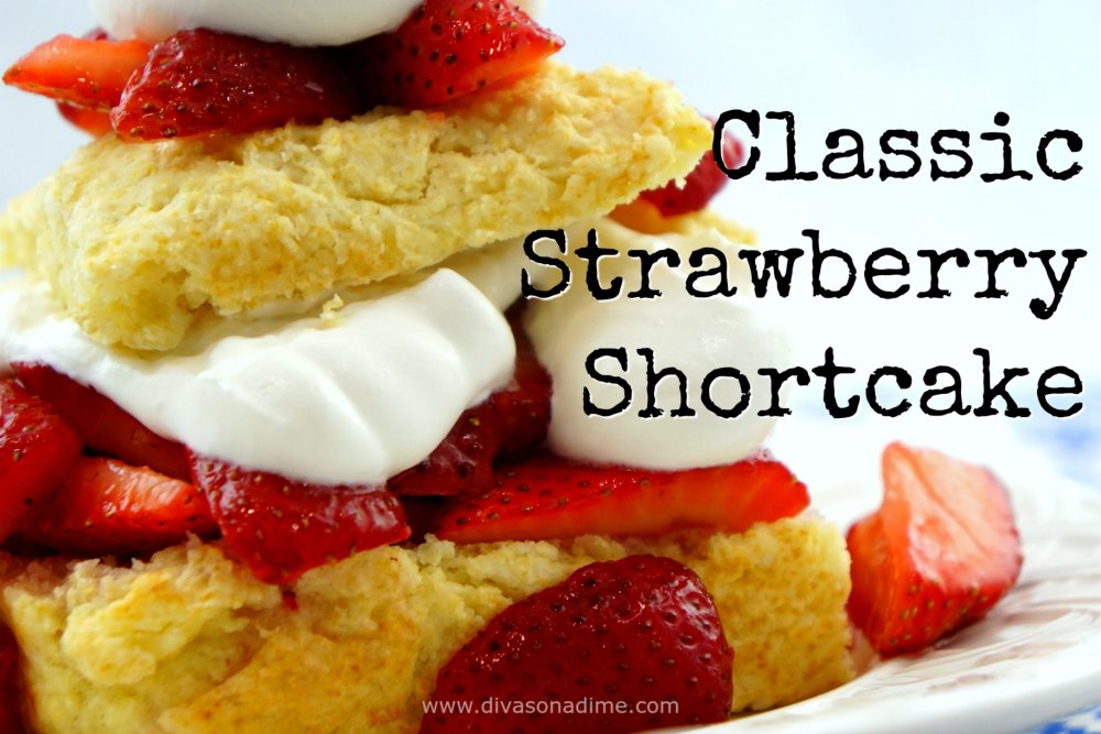 All for the love of shortcake – Classic Strawberry Shortcake      