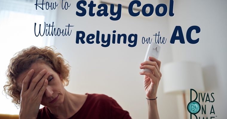 How to Stay Cool Without Relying on the AC